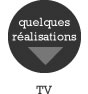 Quelques ralisations TV